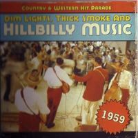 Various Artists - Dim Lights, Thick Smoke And Hillbilly Music - 1959